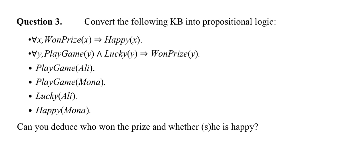 Question 3 . Convert the following KB into