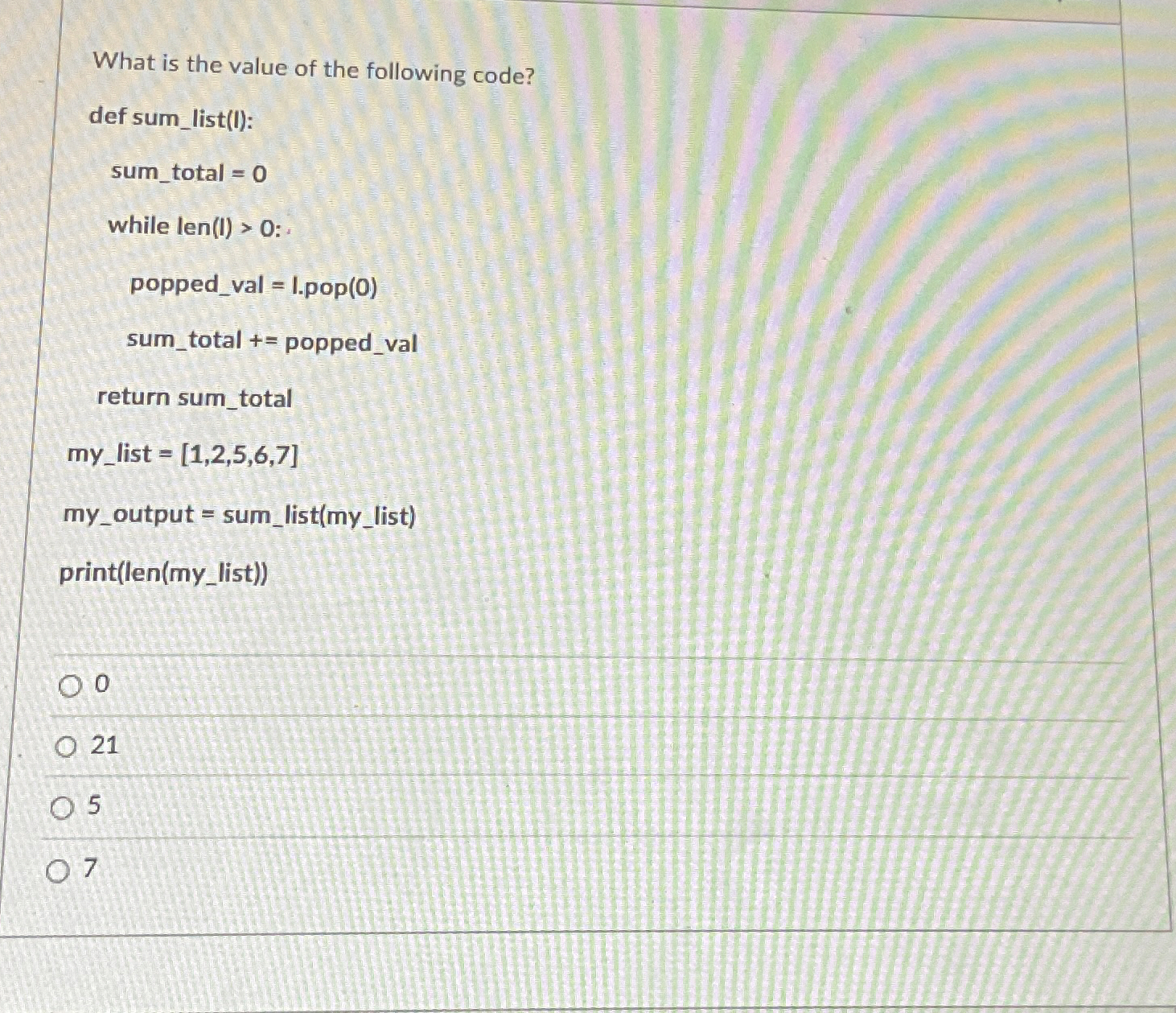 What is the value of the following code? def sum
