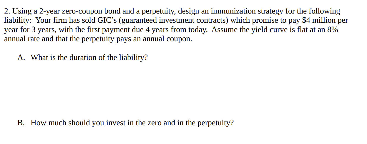2. Using a 2-year zero-coupon bond and a
