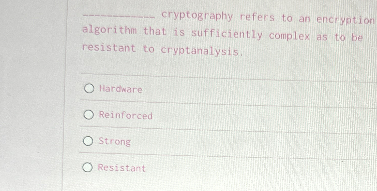 q , cryptography refers to an encryption