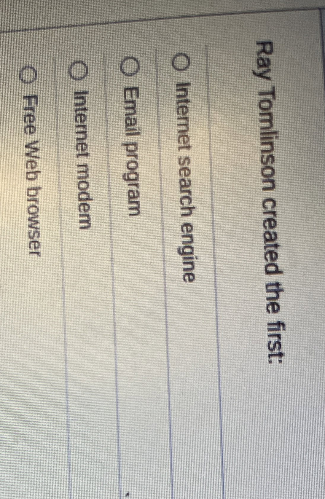 Ray Tomlinson created the first: Internet search