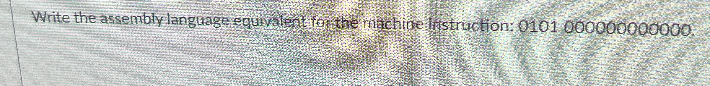 Write the assembly language equivalent for the