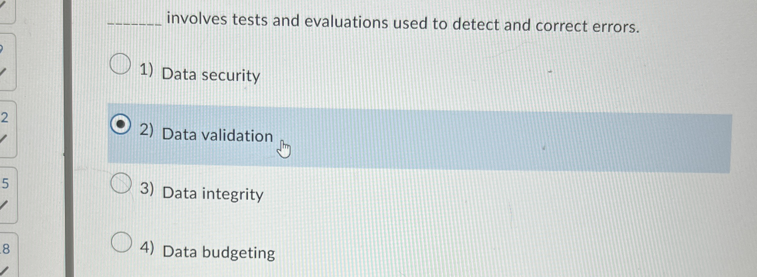 involves tests and evaluations used to detect and