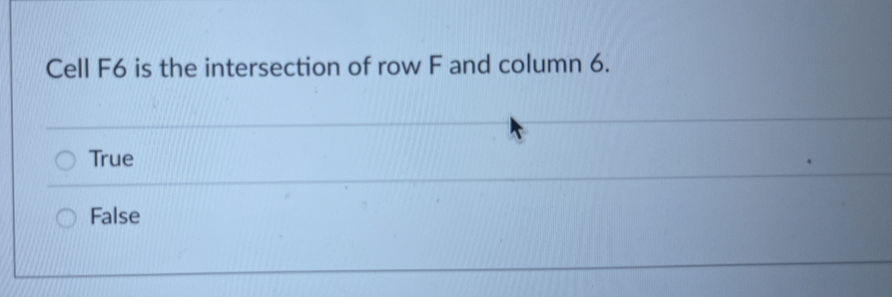 Cell F 6 is the intersection of row F and column