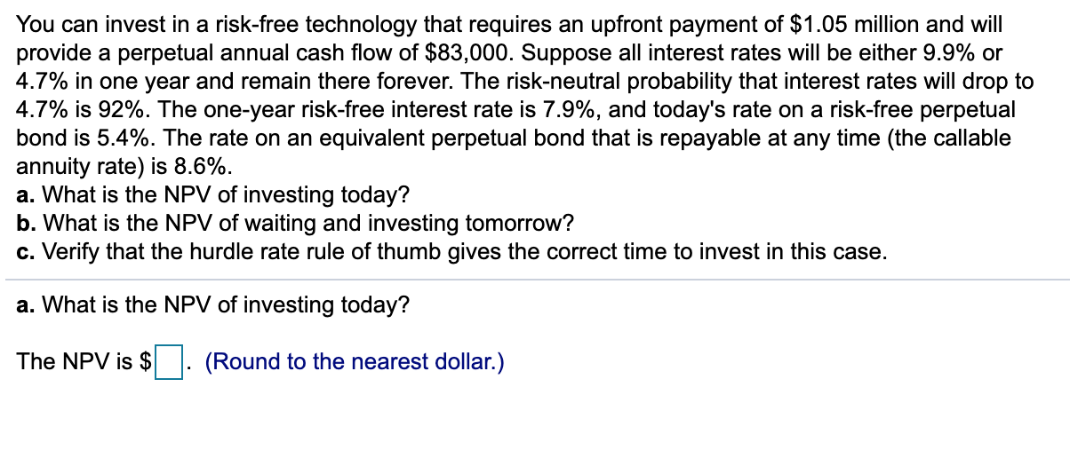 Please help with a , b , and c You can invest in