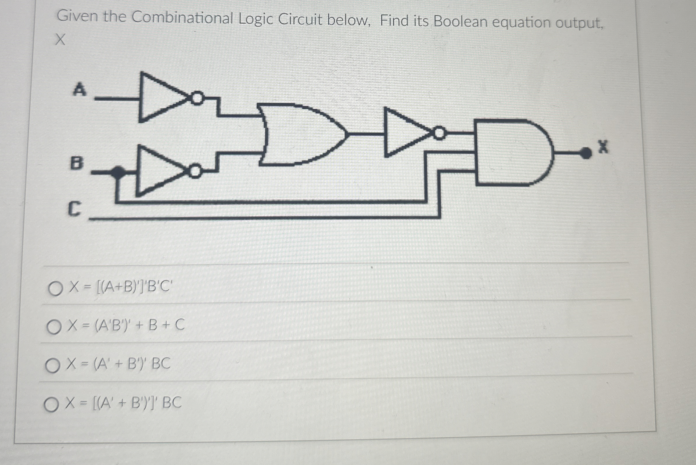 Given the Combinational Logic Circuit below, Find