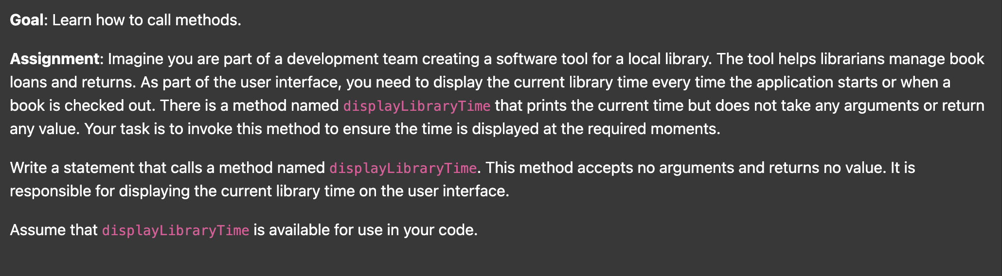 Goal: Learn how to call methods. Assignment: