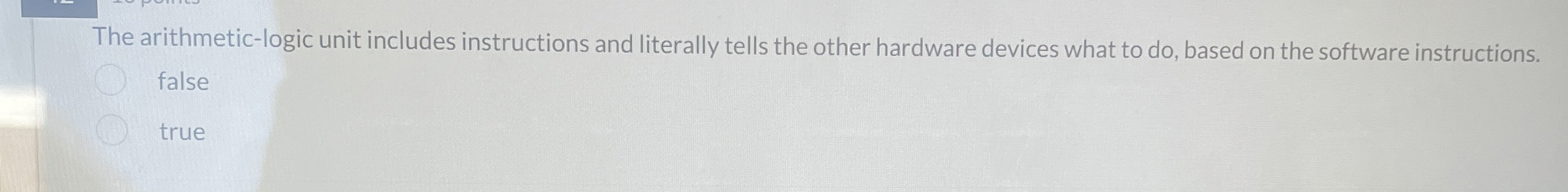 The arithmetic - logic unit includes instructions