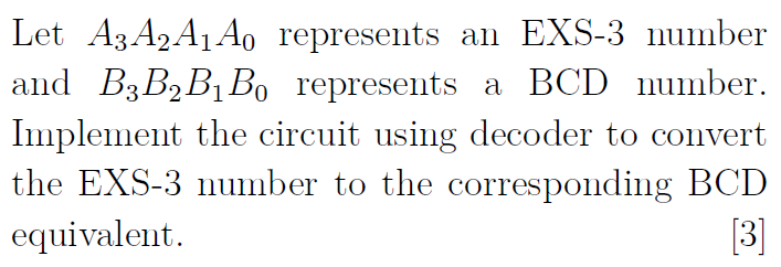 Let A 3 A 2 A 1 A 0 represents an EXS - 3 number