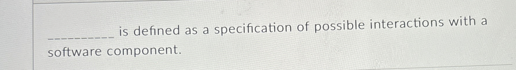 is defined as a specification of possible