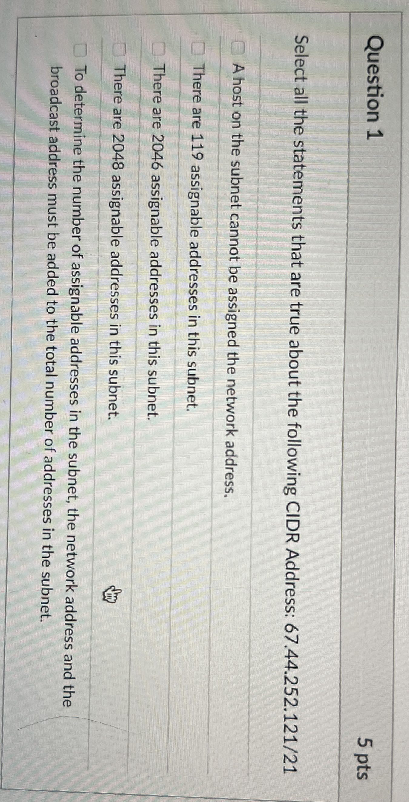 Question 1 5 pts Select all the statements that