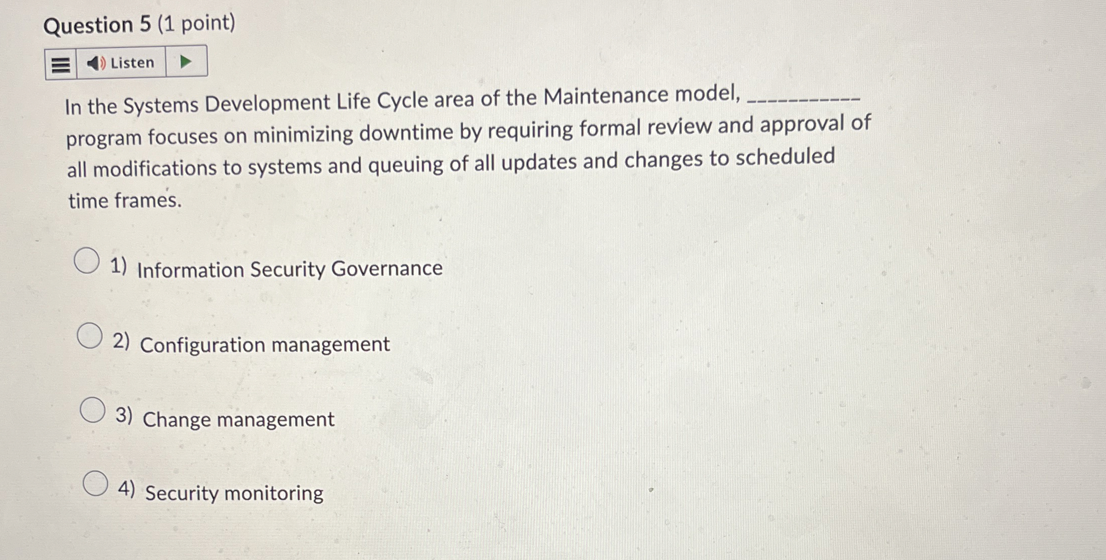 Question 5 ( 1 point ) In the Systems Development