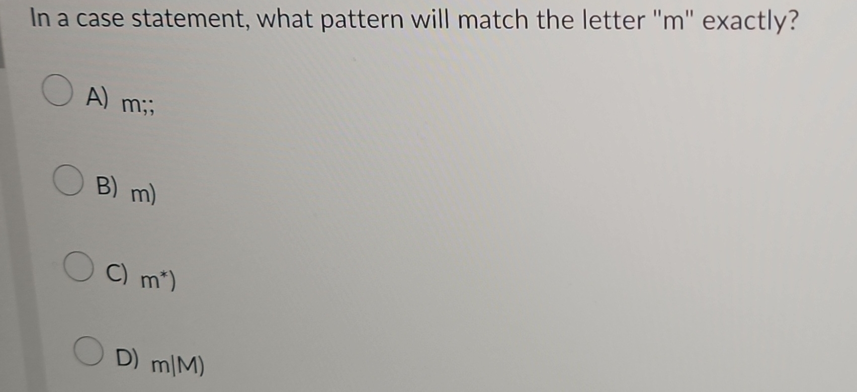 In a case statement, what pattern will match the