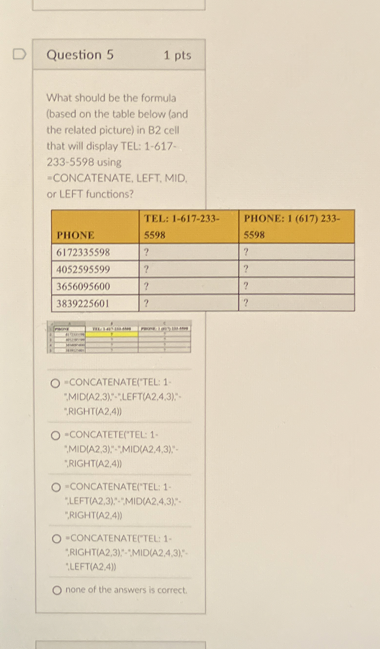 Question 5 1 pts What should be the formula (