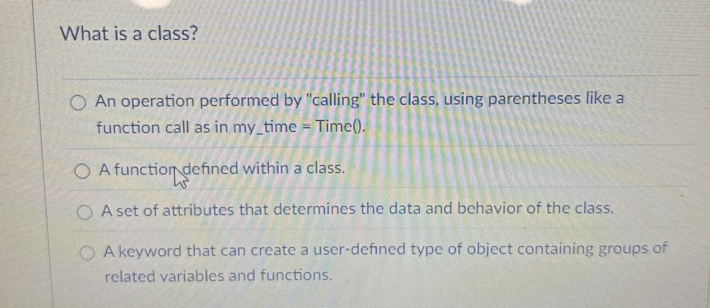 What is a class? An operation performed by