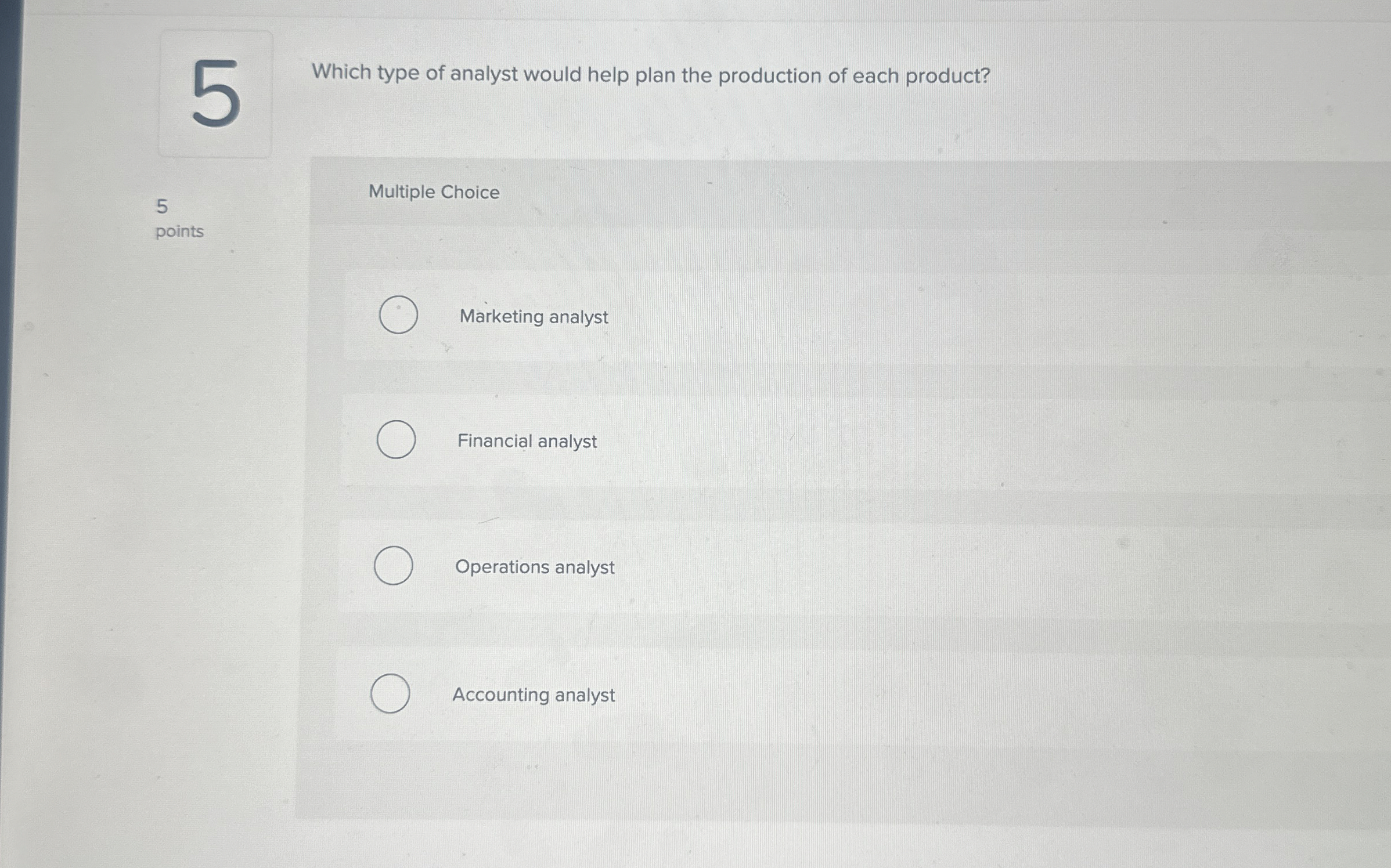 Which type of analyst would help plan the