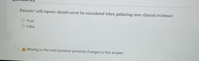 Patients' self - reports should never be