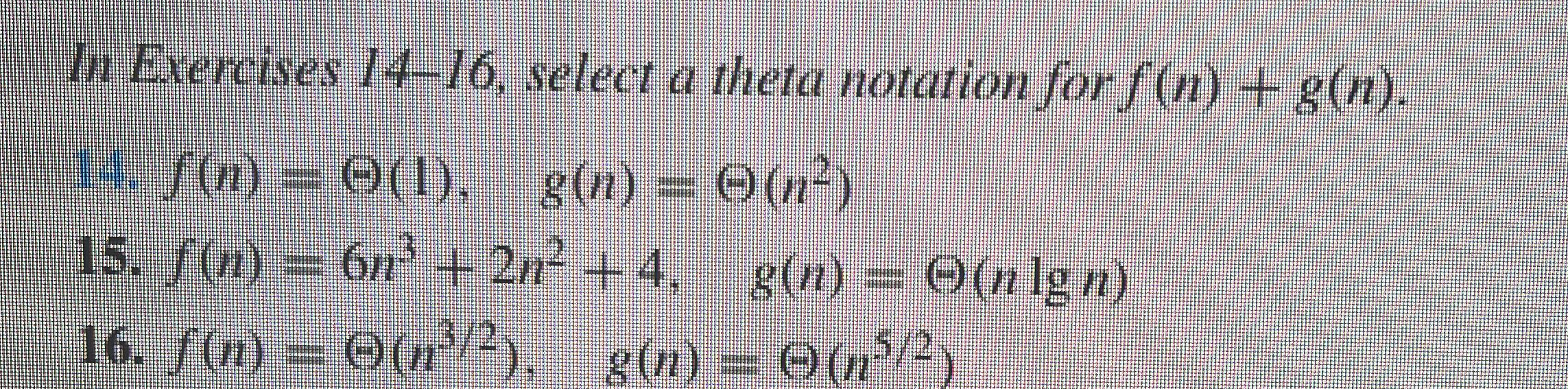 In Exercises 1 4 - 1 6 , select a theta notation