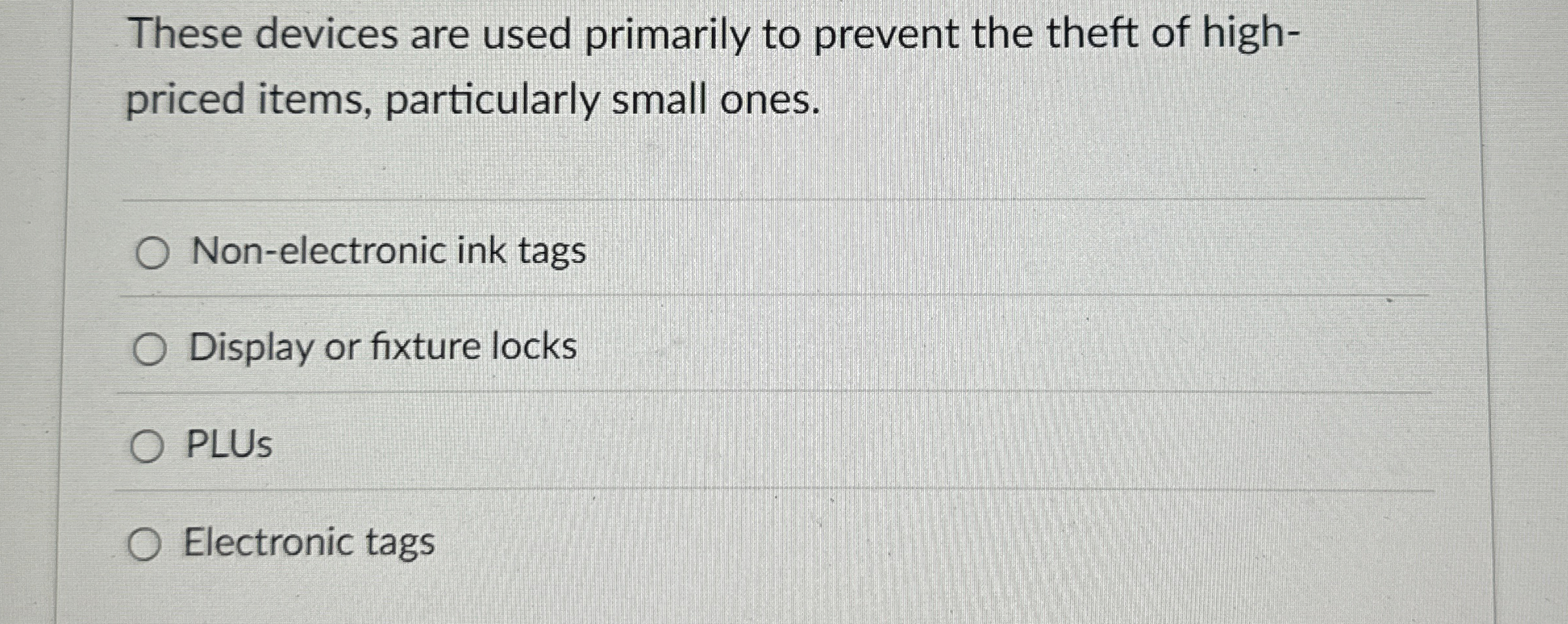 These devices are used primarily to prevent the