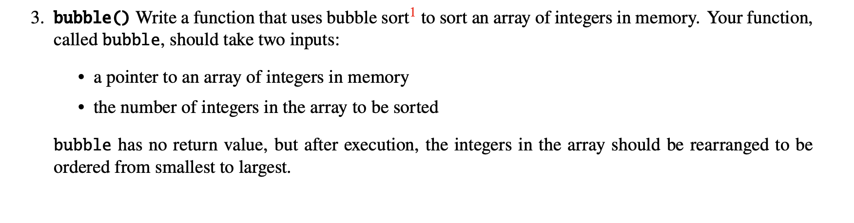 IN MIPS ASSEMBLY!!!! bubble ( ) Write a function