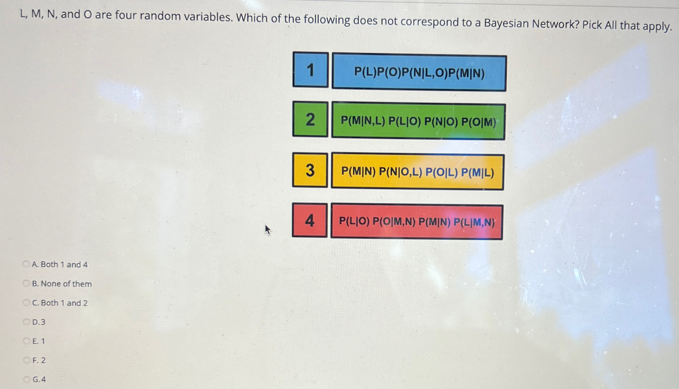 L , M , N , and O are four random variables.