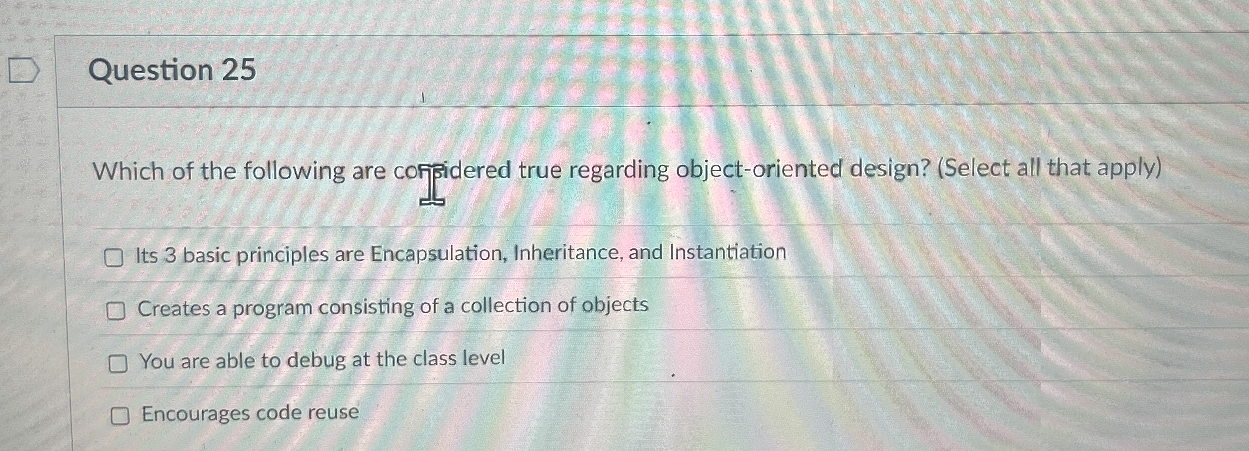 Question 2 5 Which of the following are cosidered