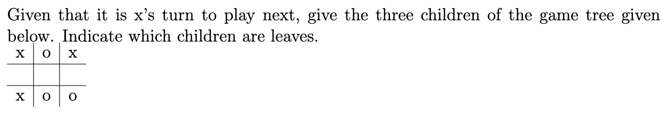 Given that it is x ' s turn to play next, give