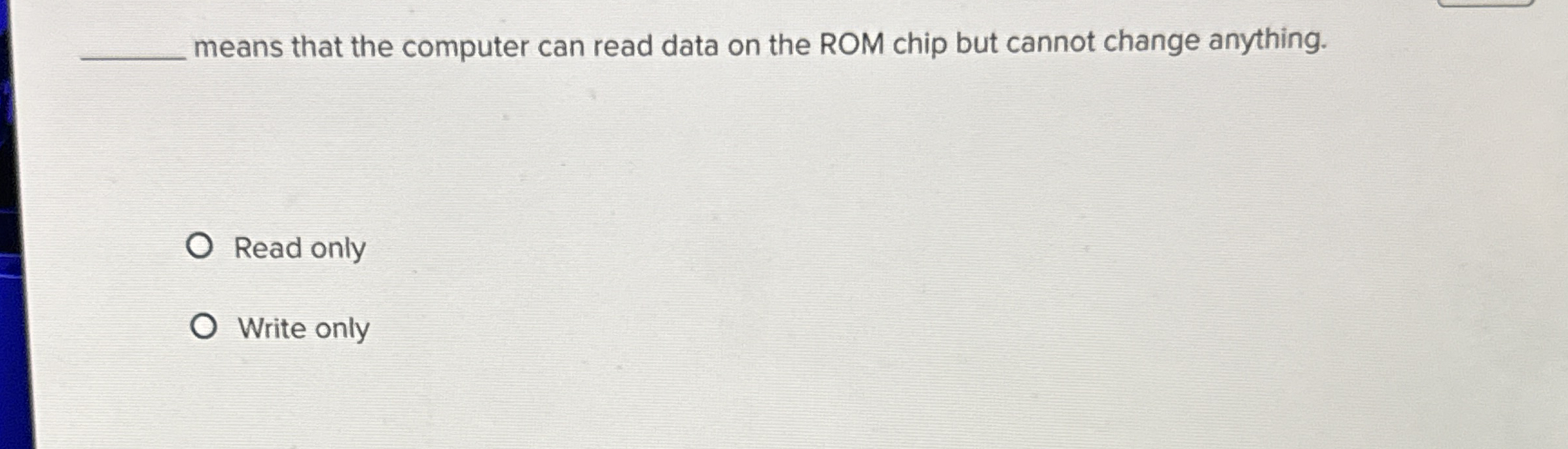 means that the computer can read data on the ROM