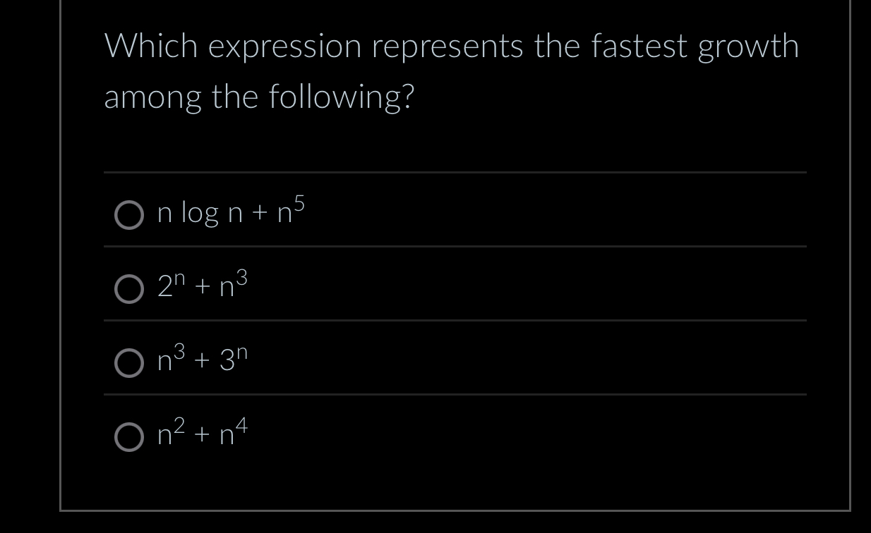 Which expression represents the fastest growth