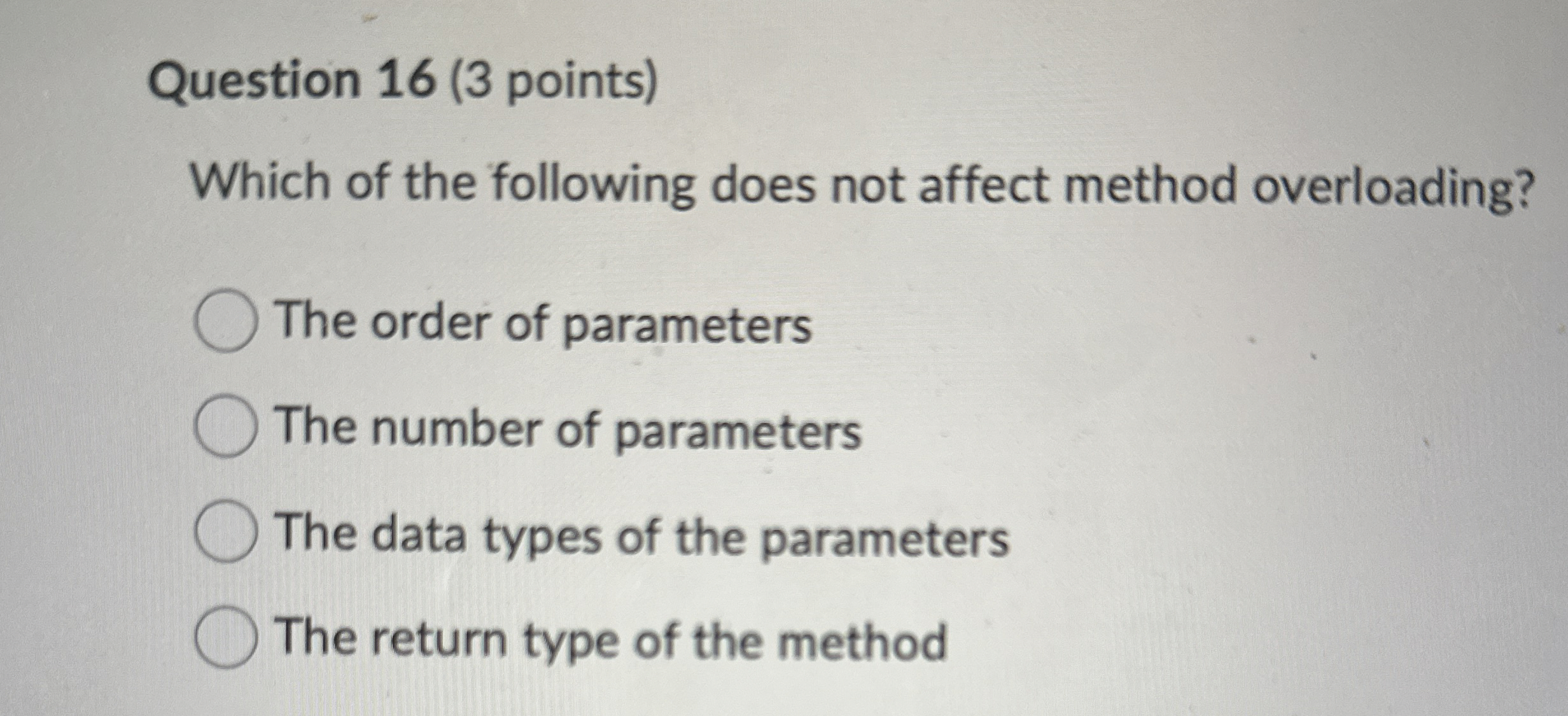 Question 1 6 ( 3 points ) Which of the following