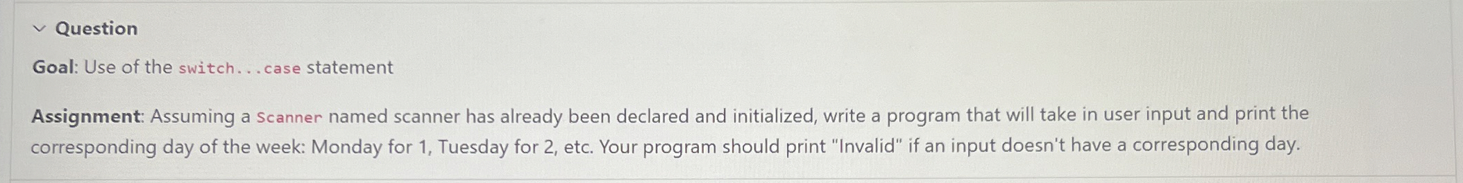 Question Goal: Use of the switch...case statement