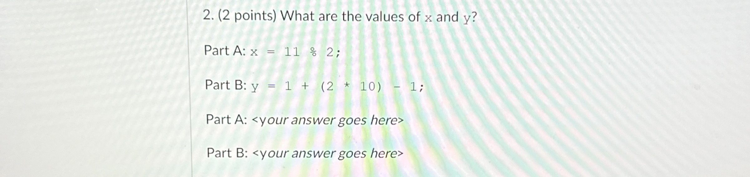 ( 2 points ) What are the values of x and y ?