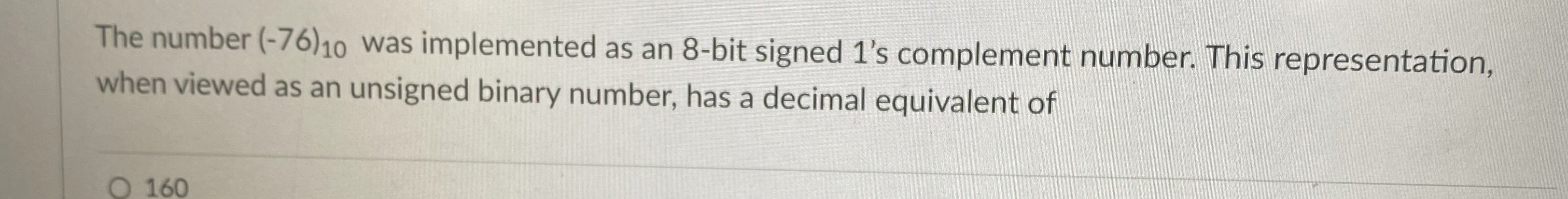 The number ( - 7 6 ) 1 0 was implemented as an 8