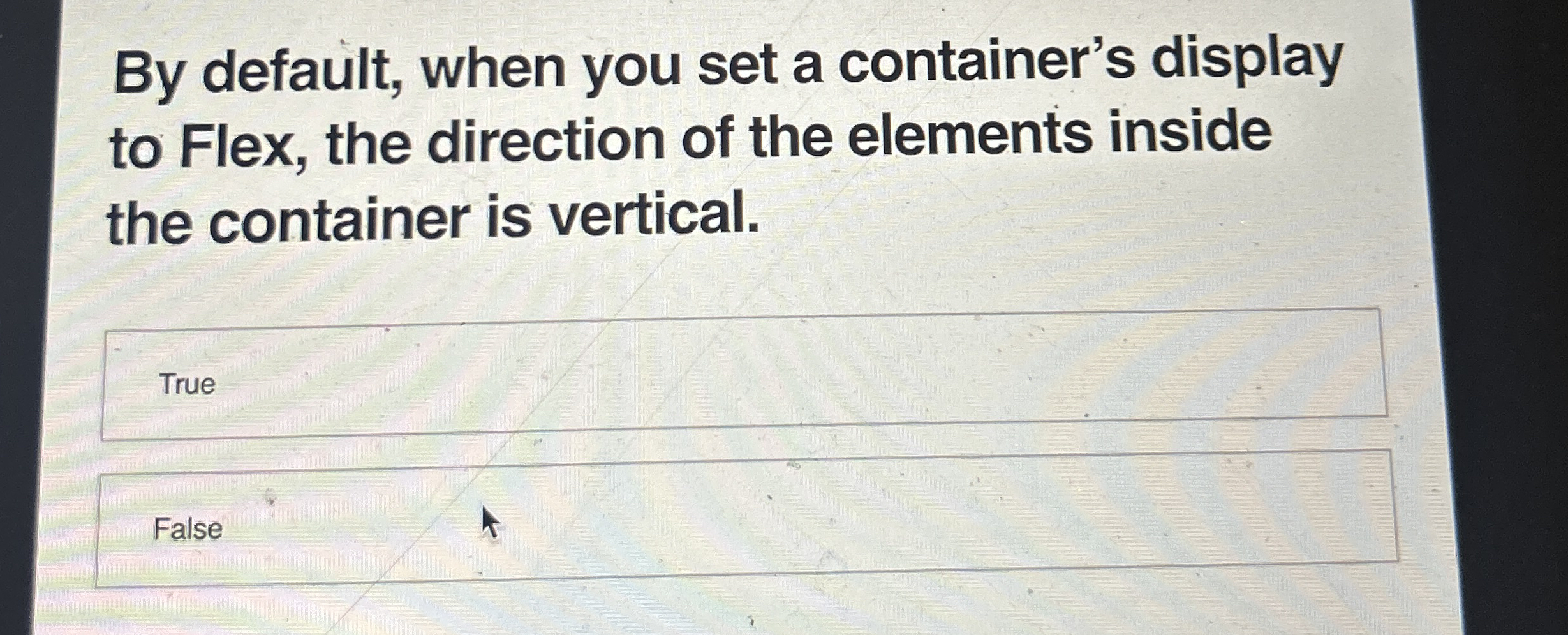 By default, when you set a container's display to