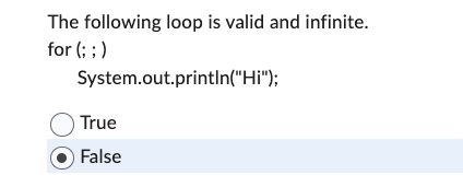 The following loop is valid and infinite. for ( ;