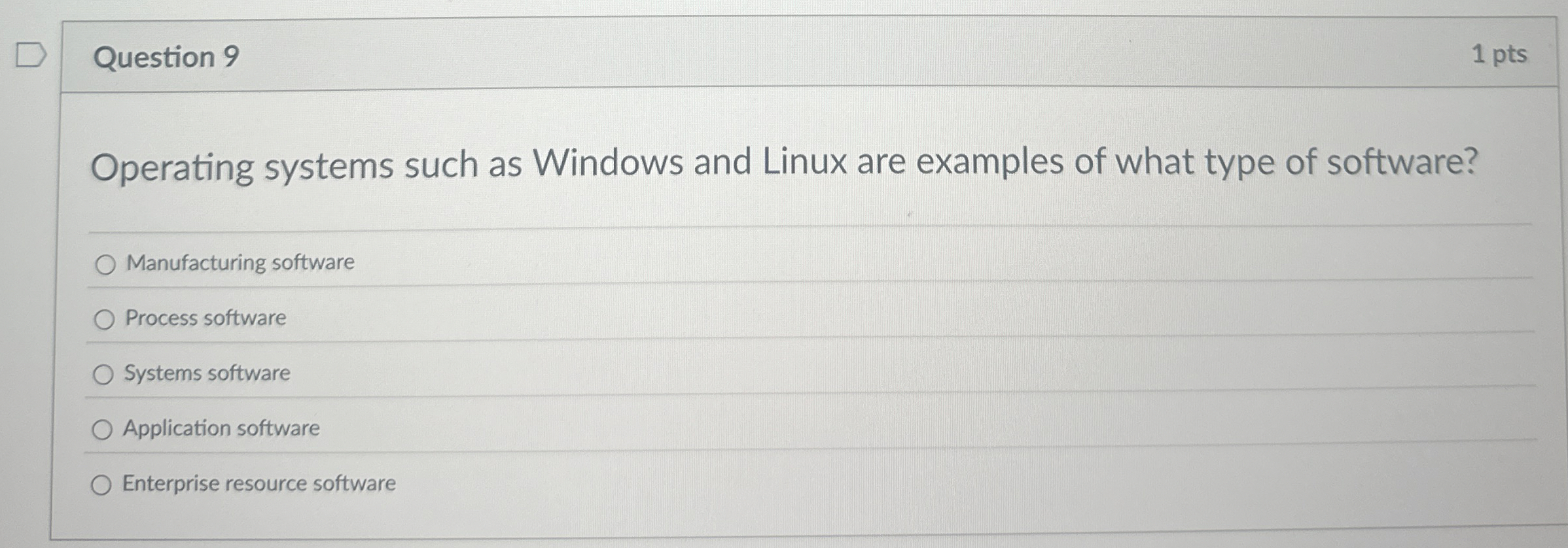 Question 9 Operating systems such as Windows and