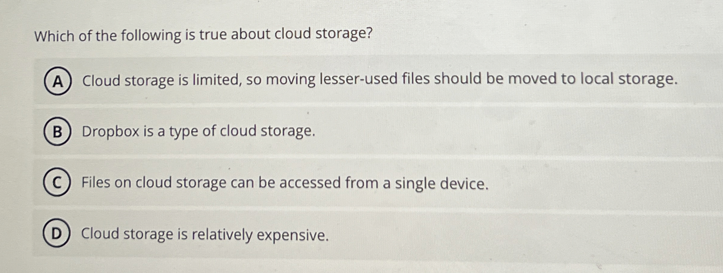 Which of the following is true about cloud