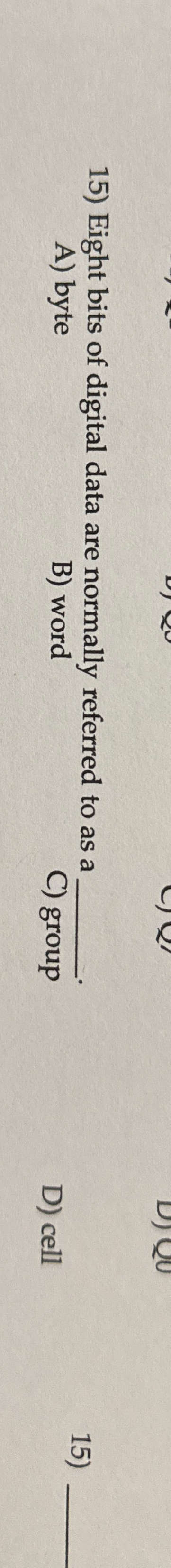 Eight bits of digital data are normally referred