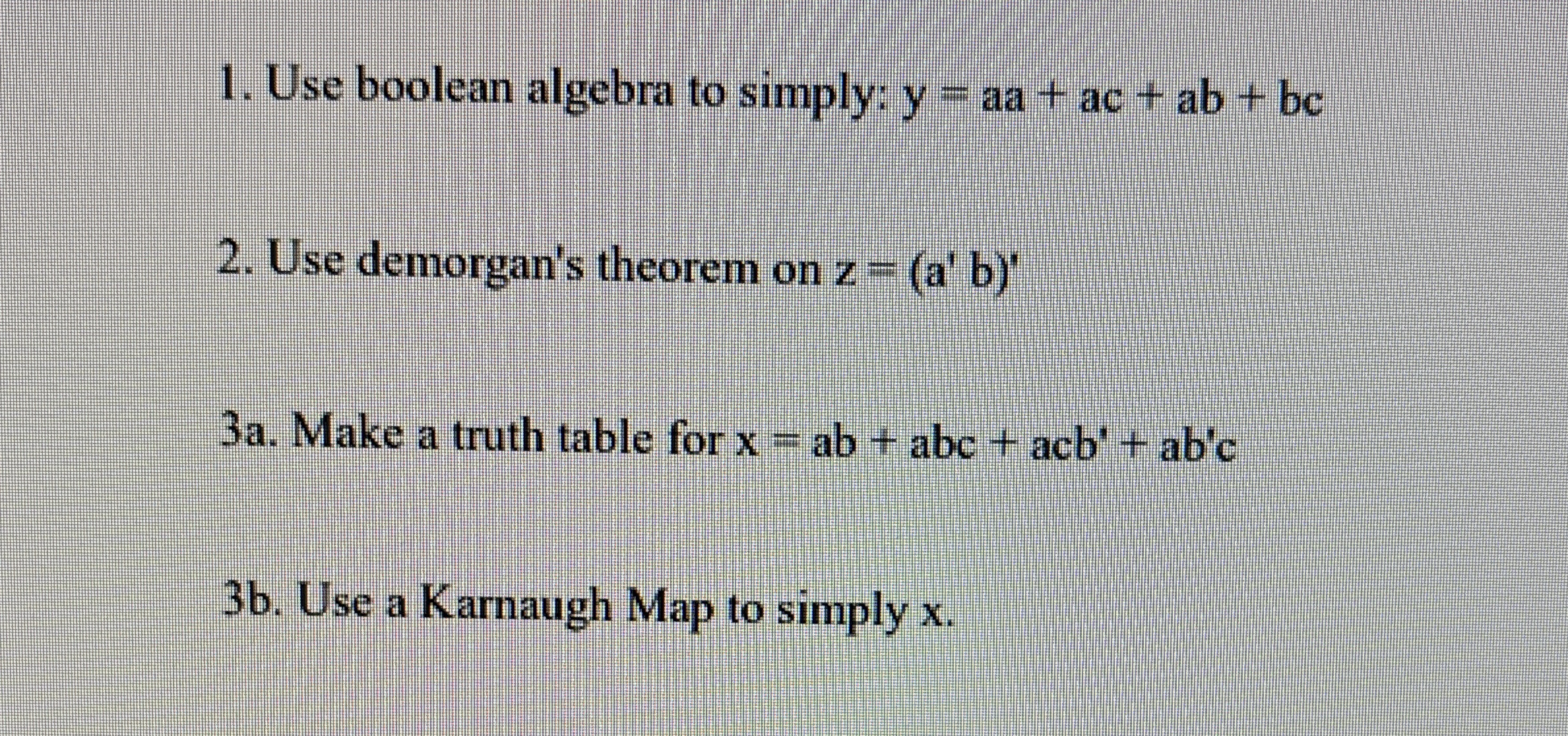 Use boolean algebra to simply: y = a a + a c + a