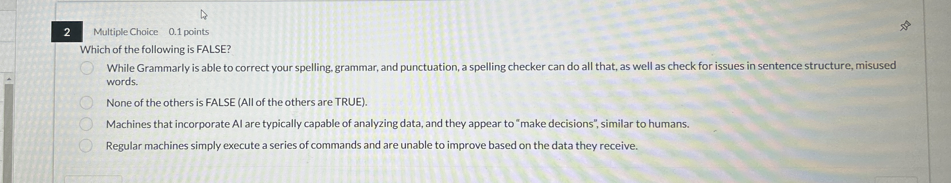 2 Multiple Choice 0 . 1 points Which of the