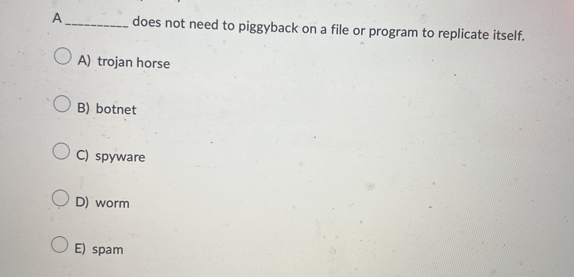 A does not need to piggyback on a file or program