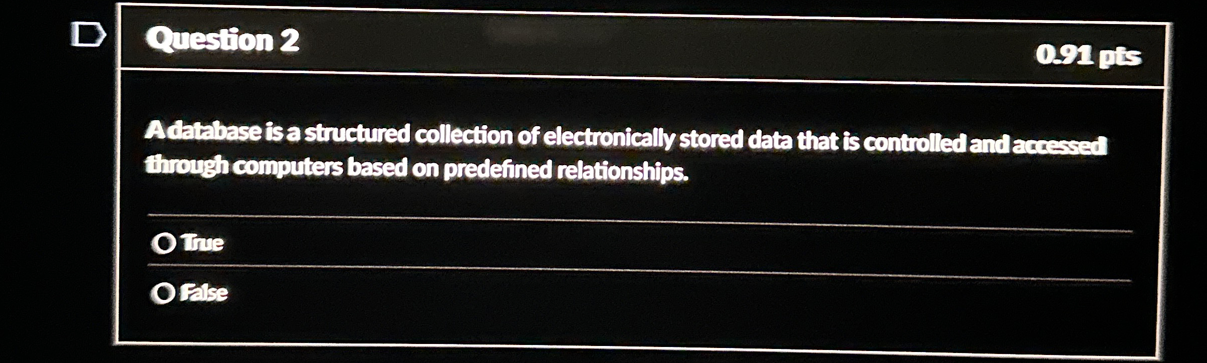 0 . 9 1 pts A database is a structured collection