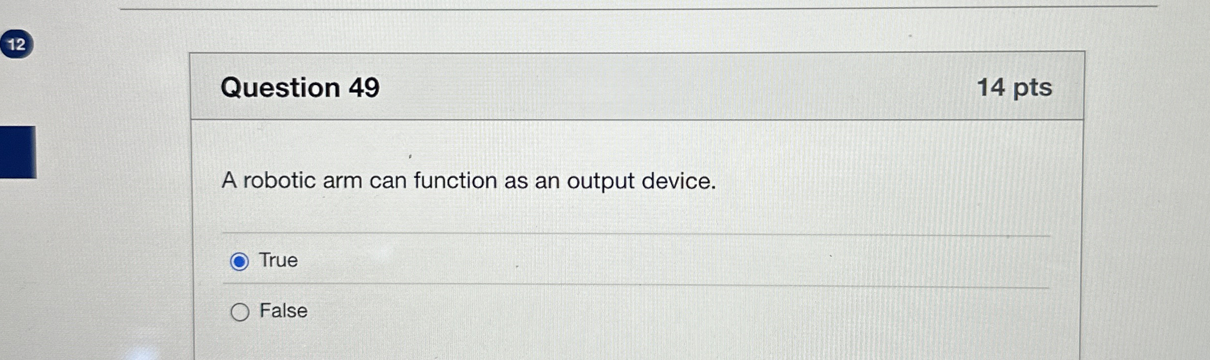Question 4 9 A robotic arm can function as an