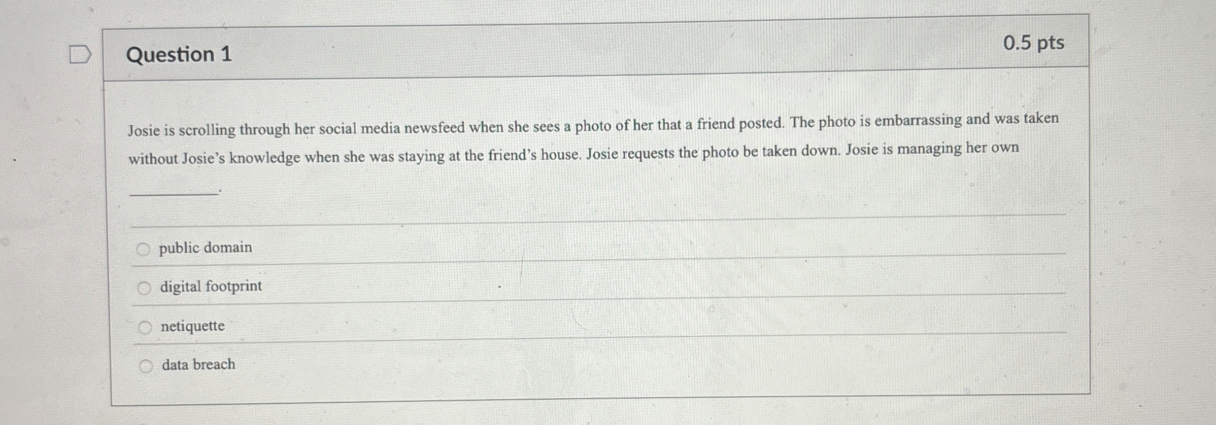 Question 1 Josie is scrolling through her social