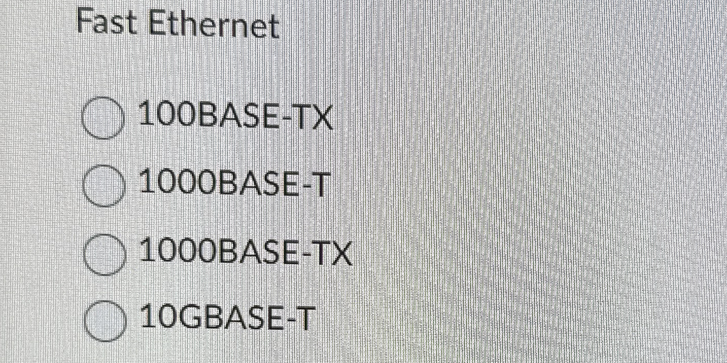Fast Ethernet 1 0 0 BASE - TX 1 0 0 0 BASE - T 1