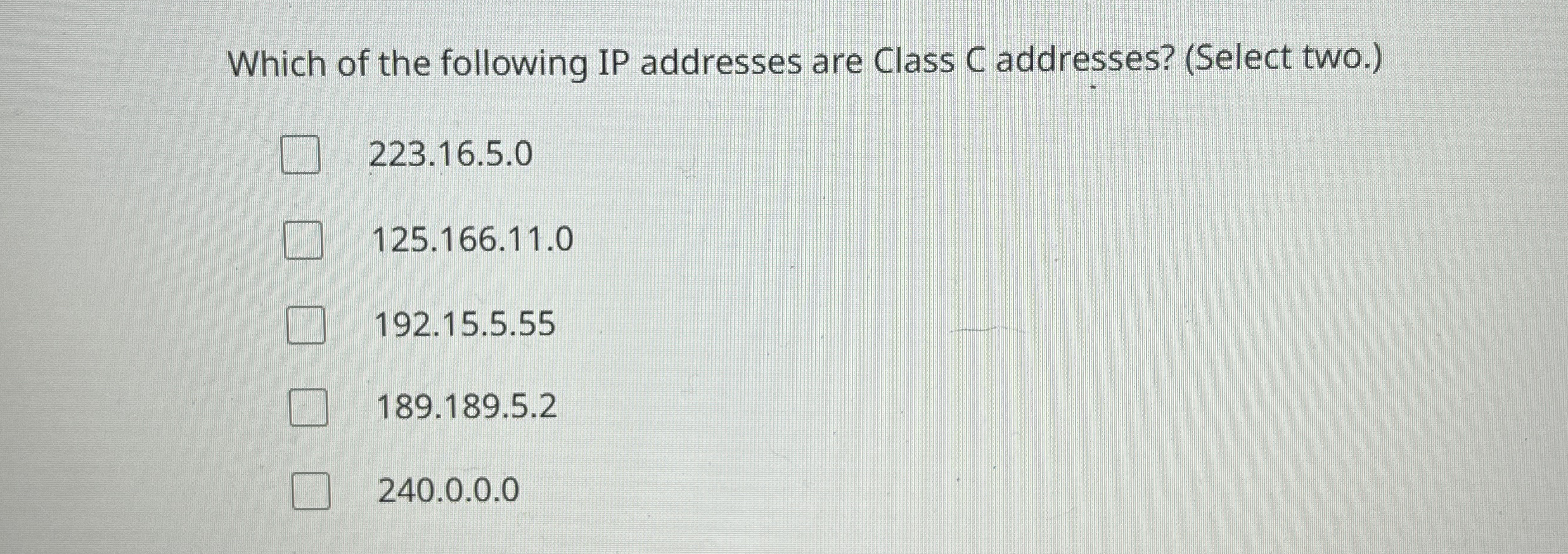 Which of the following IP addresses are Class C