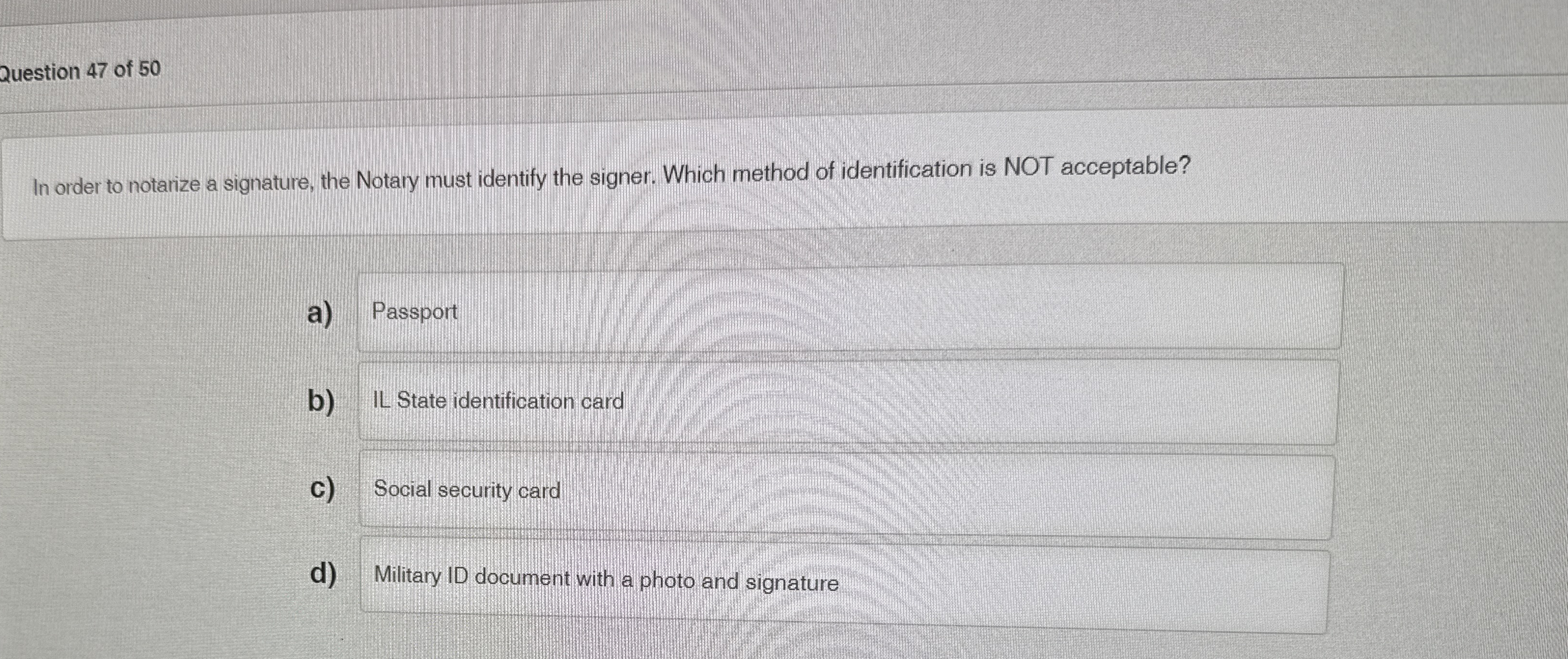 Question 4 7 of 5 0 In order to notarize a