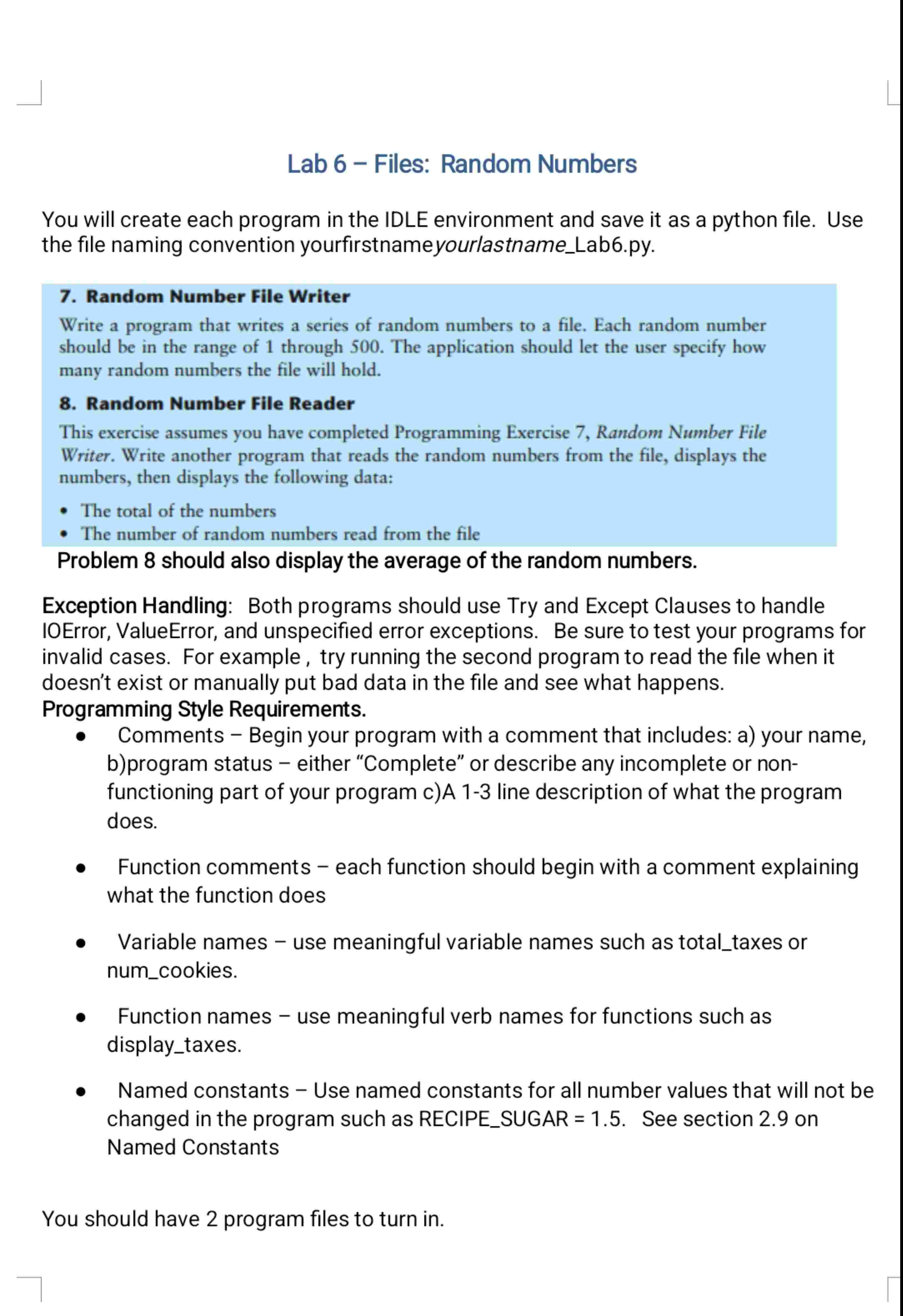 Lab 6 - Files: Random Numbers You will create