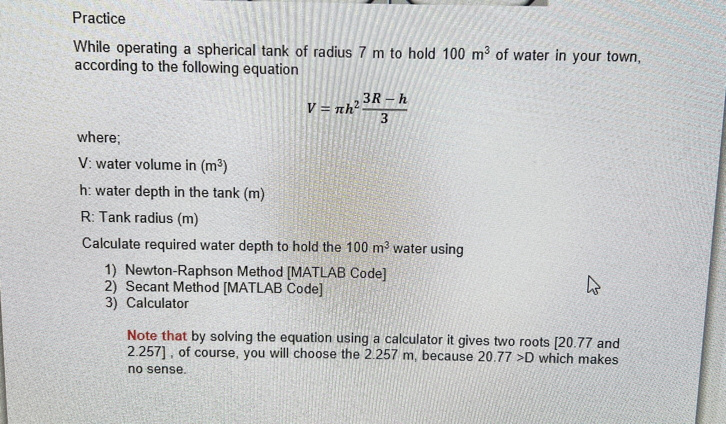 Practice While operating a spherical tank of