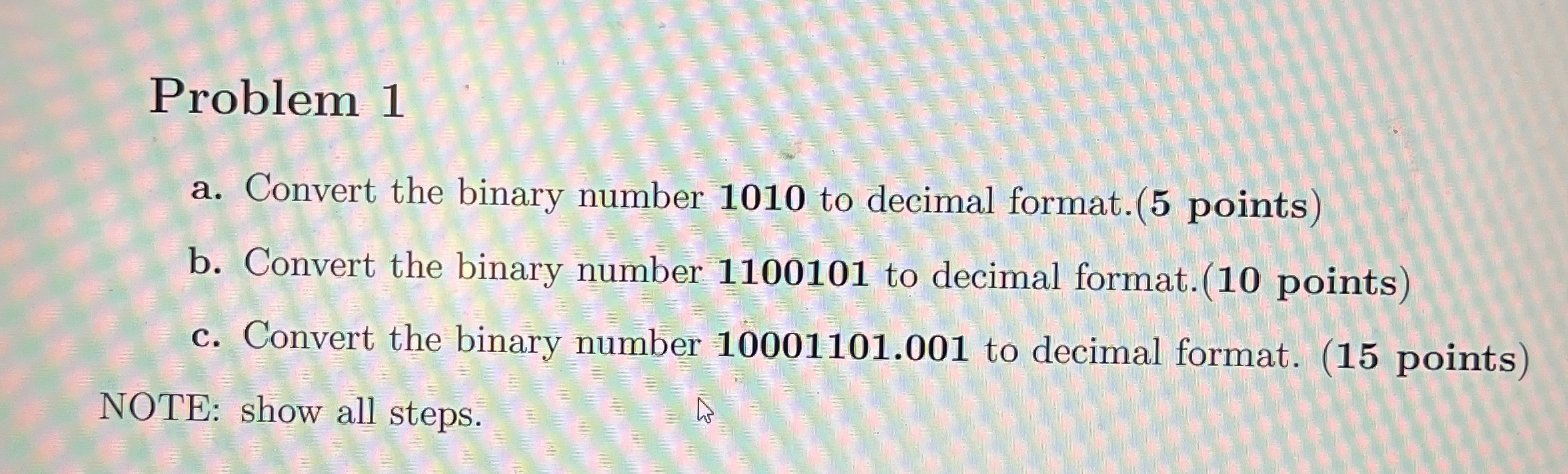 Problem 1 a . Convert the binary number 1 0 1 0